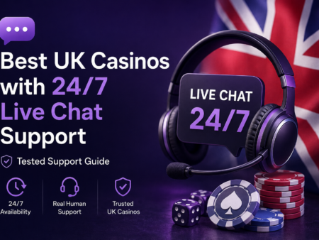 💬 Best UK Casinos with 24/7 Live Chat Support – Tested Support Guide 🇬🇧