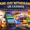 Same-Day Withdrawals UK Casinos – Who Really Pays Out Fast?